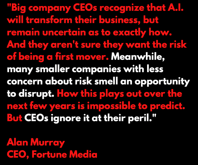 Alan Murray on the threat smaller competitors armed with AI present to large organizations